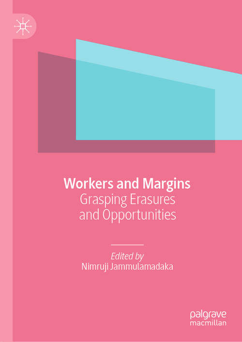Book cover of Workers and Margins: Grasping Erasures and Opportunities (1st ed. 2019)