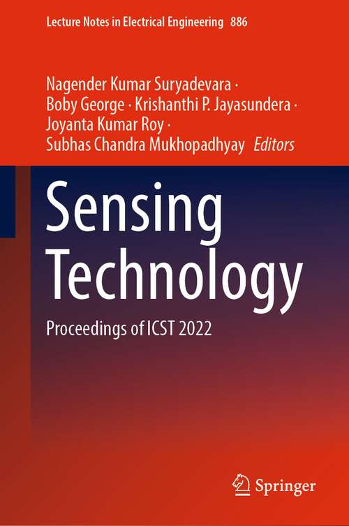 Sensing Technology: Proceedings of ICST 2022 (Lecture Notes in Electrical Engineering #886)
