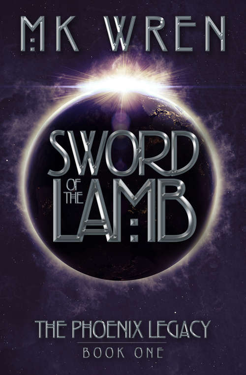 Book cover of Sword of the Lamb (Digital Original) (The Phoenix Legacy #1)