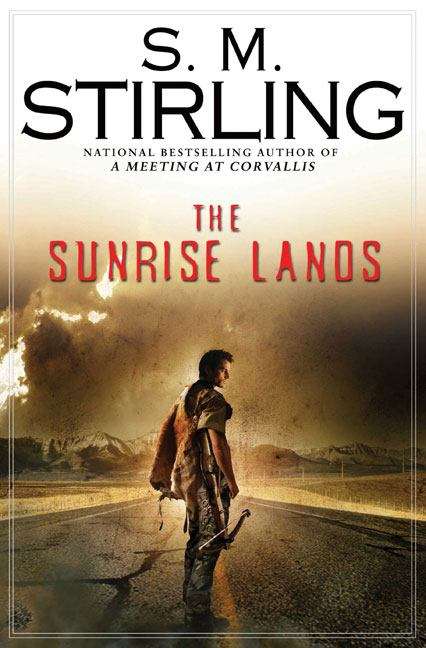 Book cover of The Sunrise Lands (Emberverse II, Book #1)