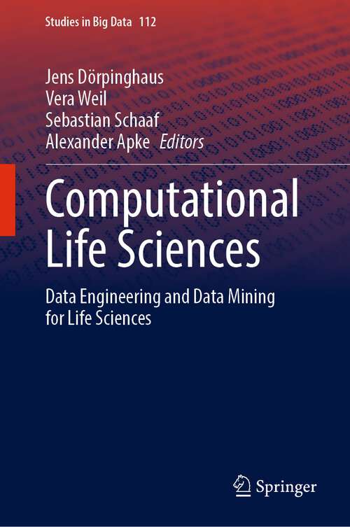 Book cover of Computational Life Sciences: Data Engineering and Data Mining for Life Sciences (1st ed. 2022) (Studies in Big Data #112)