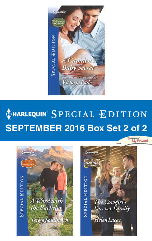 Book cover of Harlequin Special Edition September 2016 Box Set 2 of 2: A Camden's Baby Secret\A Word with the Bachelor\The Cowgirl's Forever Family