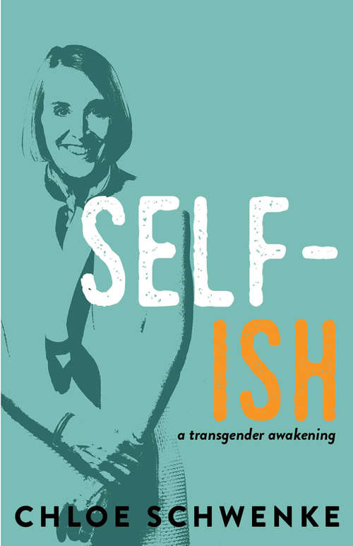 Book cover of SELF-ish: A Transgender Awakening
