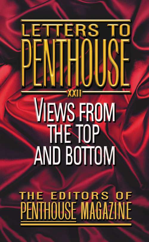 Book cover of Letters to Penthouse XXII: Views from the Top and Bottom