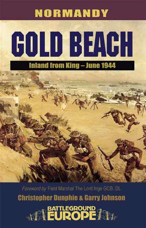 Gold Beach: Inland from King, June 1944 (Battleground Europe)