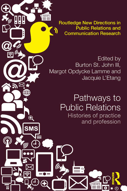 Book cover of Pathways to Public Relations: Histories of Practice and Profession (Routledge New Directions in Public Relations & Communication Research)