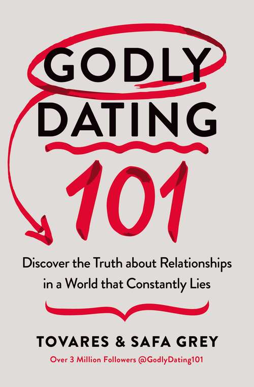 Book cover of Godly Dating 101: Discover the Truth About Relationships in a World That Constantly Lies