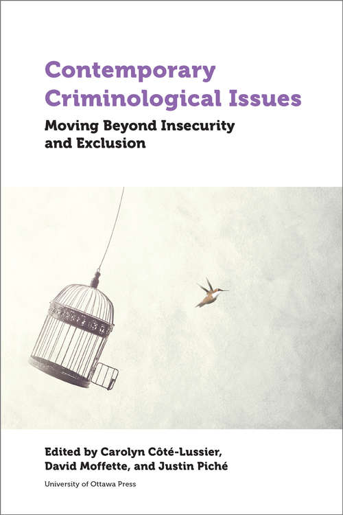 Contemporary Criminological Issues: Moving Beyond Insecurity and Exclusion