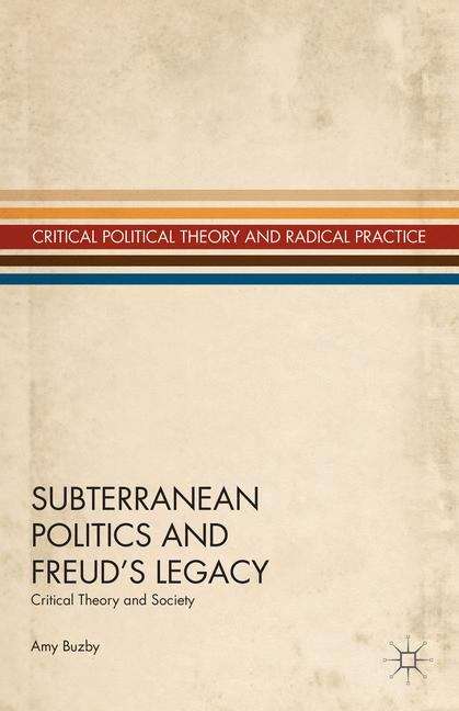 Book cover of Subterranean Politics and Freud’s Legacy