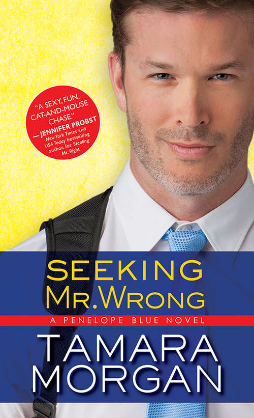 Book cover of Seeking Mr. Wrong (Penelope Blue Ser. #3)