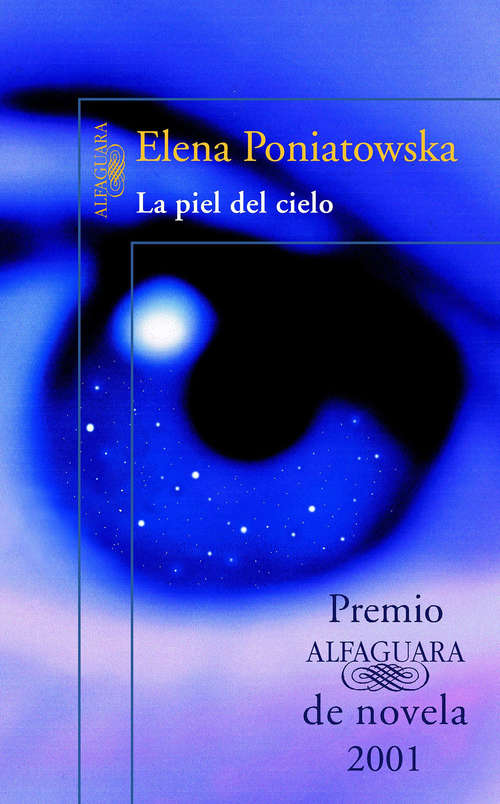 Book cover of La piel del cielo (Premio Alfaguara de novela): (Premio Alfaguara)
