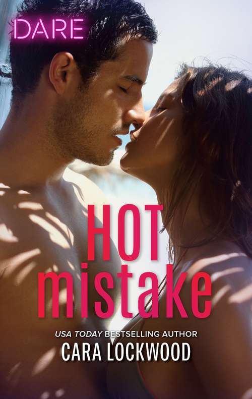 Hot Mistake: Hot Mistake / Wicked Pleasure (the Business Of Pleasure) (Dare Ser.)
