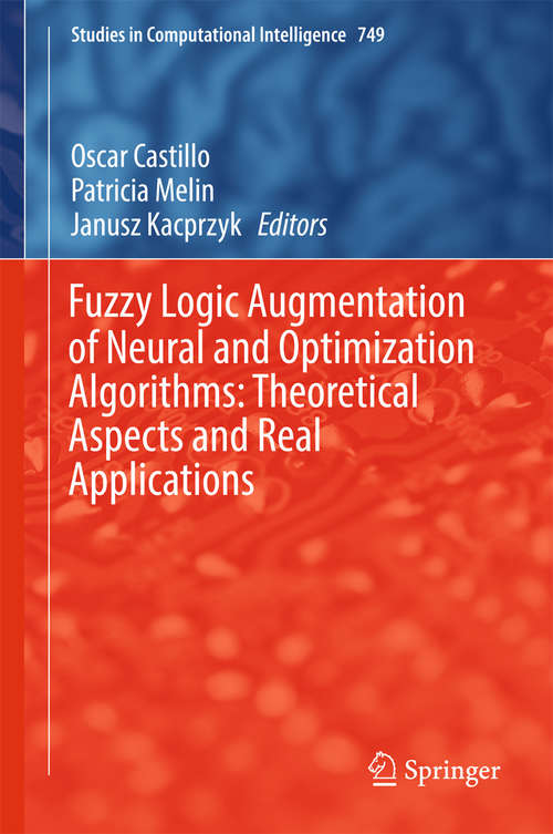 Fuzzy Logic Augmentation of Neural and Optimization Algorithms