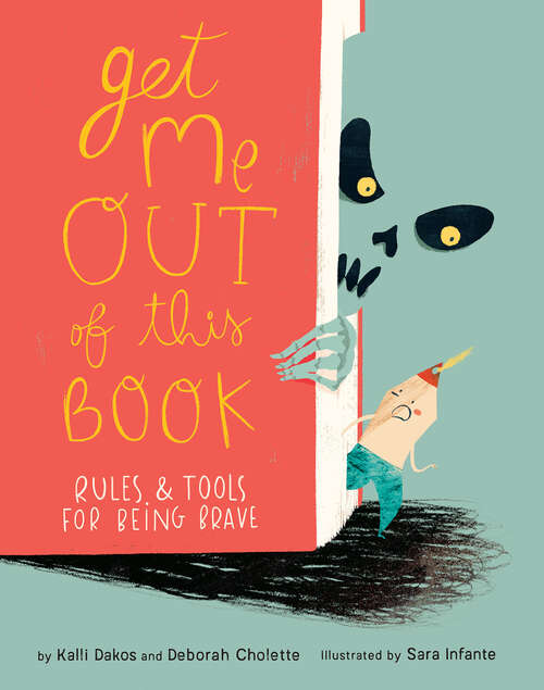 Book cover of Get Me Out of This Book: Rules and Tools for Being Brave