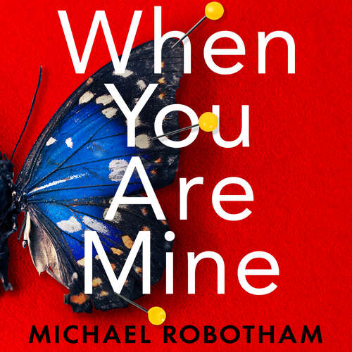 Book cover of When You Are Mine: A heart-pounding psychological thriller about friendship and obsession