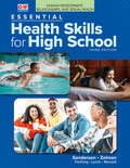 Human Development, Relationships, and Sexual Health to accompany Essential Health Skills for High School