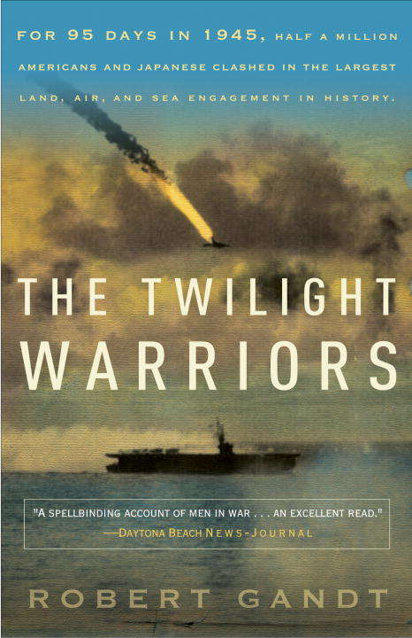 Book cover of The Twilight Warriors: The Deadliest Naval Battle of World War II and the Men Who Fought It