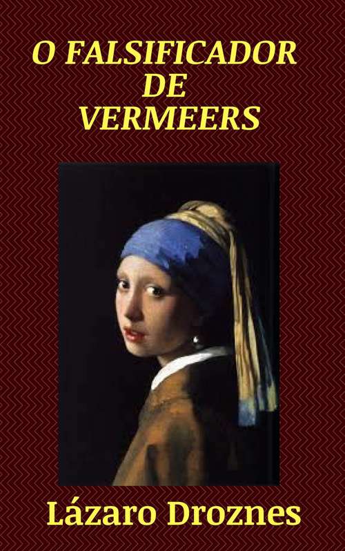 Book cover of O Falsificador de Vermeers