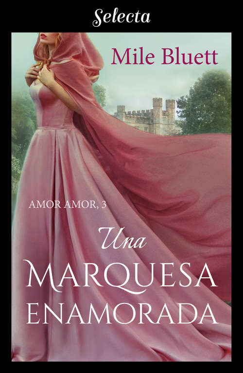 Book cover of Una marquesa enamorada (Amor amor: Volumen 3)