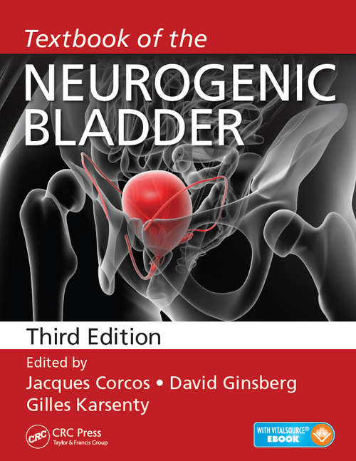Textbook of the Neurogenic Bladder: Adults And Children