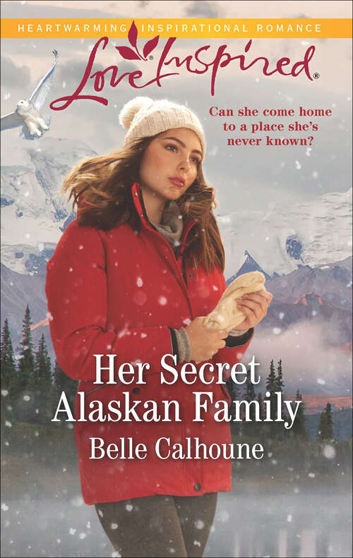 Book cover of Her Secret Alaskan Family (Original) (Home to Owl Creek #1)