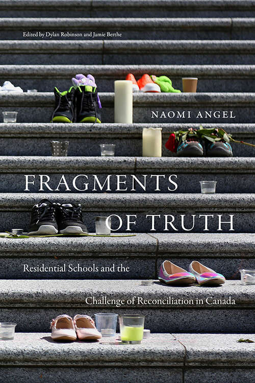 Book cover of Fragments of Truth: Residential Schools and the Challenge of Reconciliation in Canada
