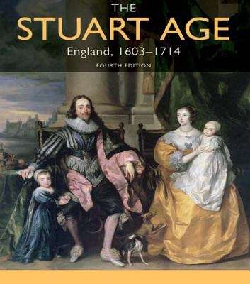 Book cover of The Stuart Age: England, 1603-1714