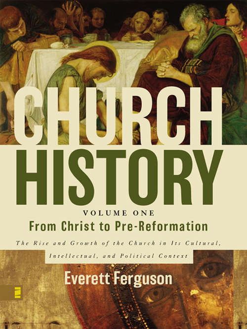 Book cover of Church History ,Volume One: The Rise and Growth of the Church in Its Cultural, Intellectual, and Political Context