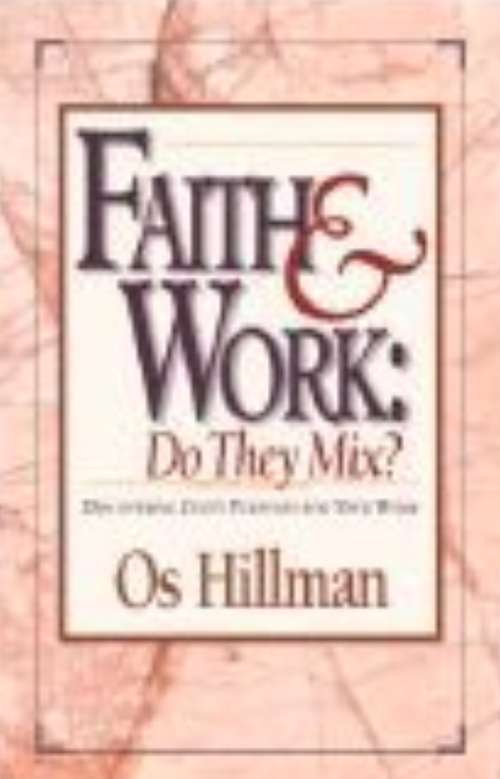 Book cover of Faith and Work: Discovering God’s Purposes for Your Work