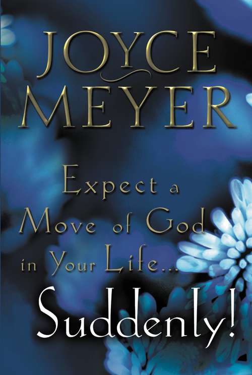 Book cover of Expect A Move of God in your Life ... Suddenly!