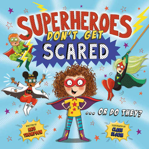 Book cover of Superheroes Don't Get Scared
