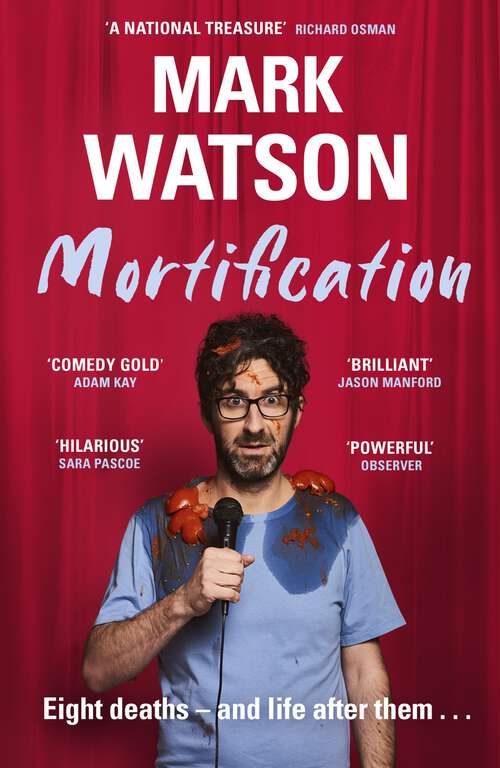 Book cover of Mortification: Eight Deaths and Life After Them