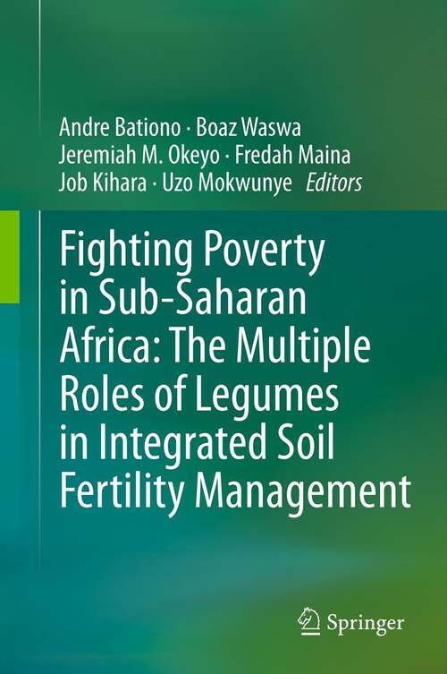 Book cover of Fighting Poverty in Sub-Saharan Africa: The Multiple Roles of Legumes in Integrated Soil Fertility Management