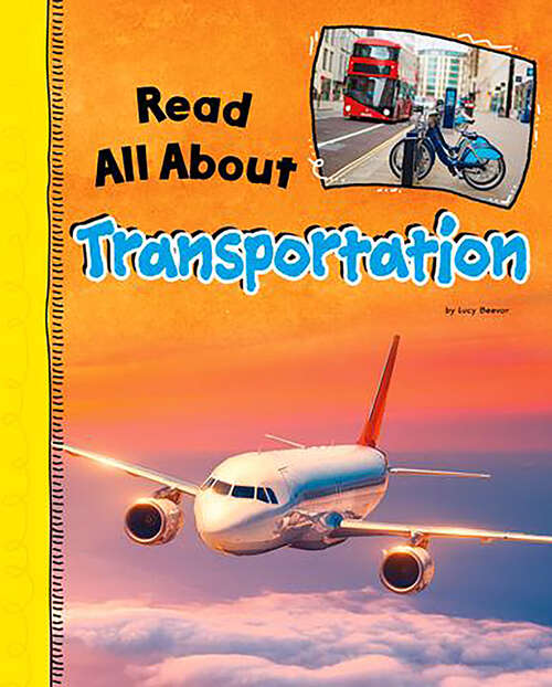 Book cover of Read All About Transportation (Read All About It)