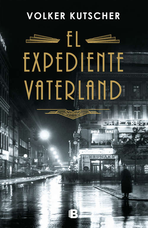 Book cover of El expediente Vaterland (Detective Gereon Rath: Volumen 4)