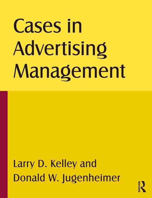 Cases in Advertising Management: Text And Cases