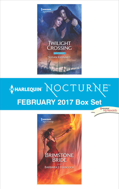 Book cover of Harlequin Nocturne February 2017 Box Set: Twilight Crossing\Brimstone Bride