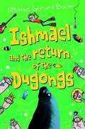 Ishmael and the return of the dugongs (Ishmael Trilogy #2)