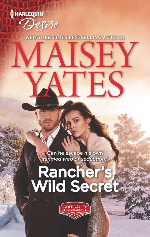Book cover of Rancher's Wild Secret: A Good Girl Meets Bad Boy Western Romance (Original) (Gold Valley Vineyards #1)