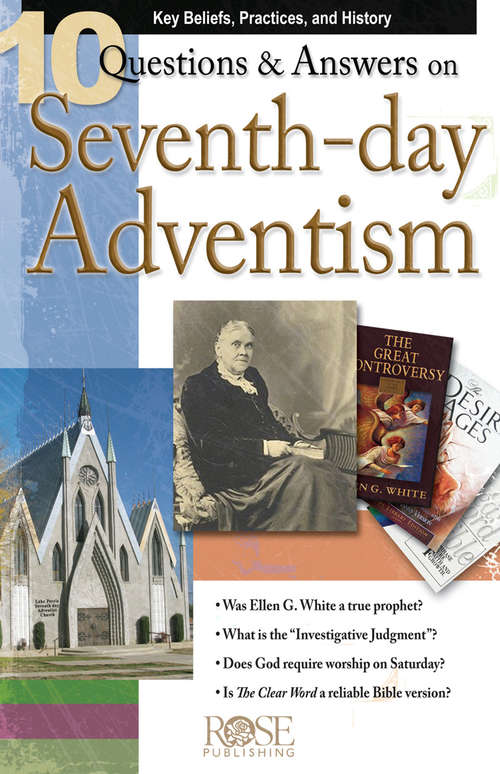 10 Q&A on Seventh-Day Adventism