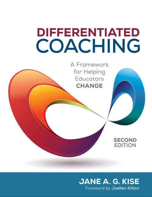 Differentiated Coaching: A Framework for Helping Educators Change