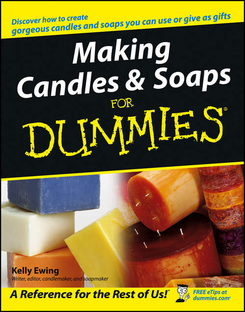 Book cover of Making Candles and Soaps For Dummies