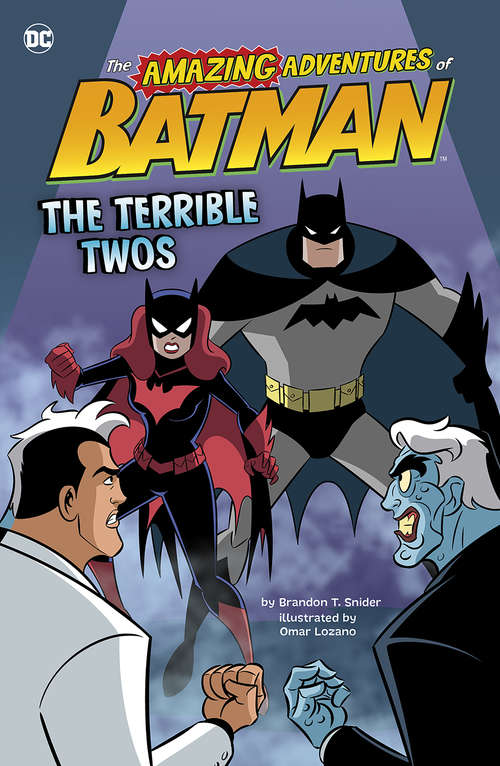 The Terrible Twos (The Amazing Adventures of Batman!)