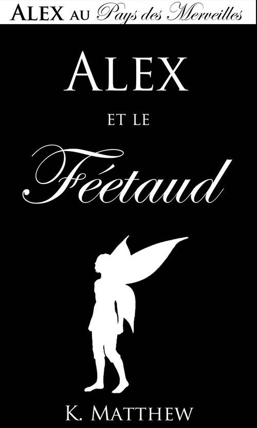 Book cover of Alex et le Féetaud
