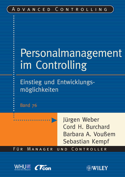 Personalmanagement im Controlling: Einstieg und Entwicklungsmoglichkeiten (Advanced Controlling)