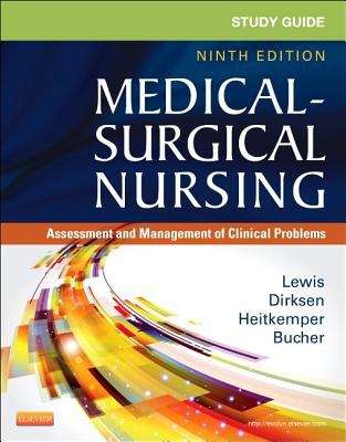 Study Guide for Medical-Surgical Nursing: Assessment and Management of Clinical Problems,  Ninth Edition "