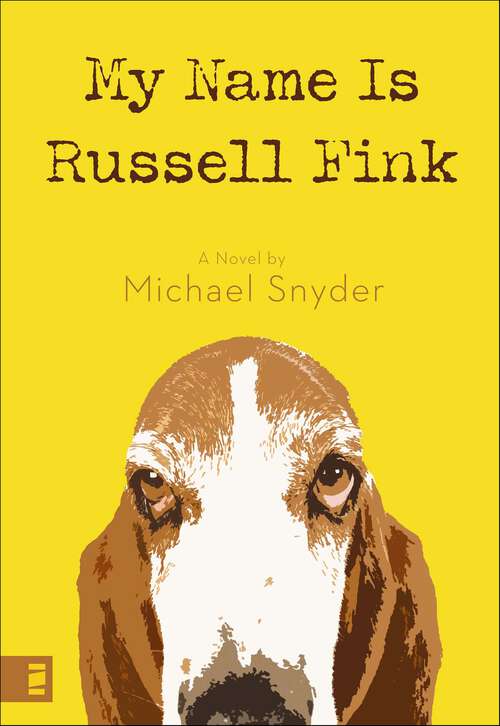 Book cover of My Name Is Russell Fink: A Novel