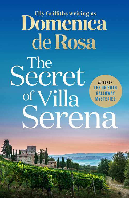 Book cover of The Secret of Villa Serena: escape to the Italian sun with this romantic feel-good read