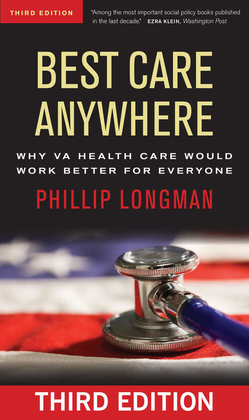 Book cover of Best Care Anywhere: Why VA Health Care Would Work Better For Everyone (3)
