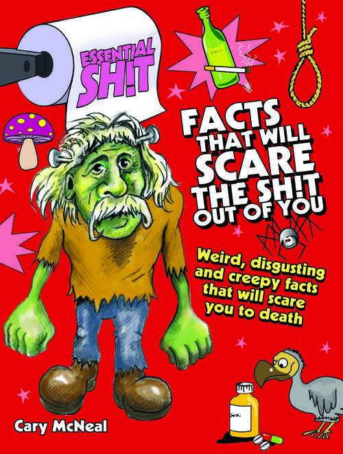 Book cover of Essential Shit - Facts That Will Scare the Total Shit Out of You!